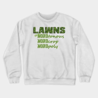 Monotonous Monocrop Monopoly Crewneck Sweatshirt